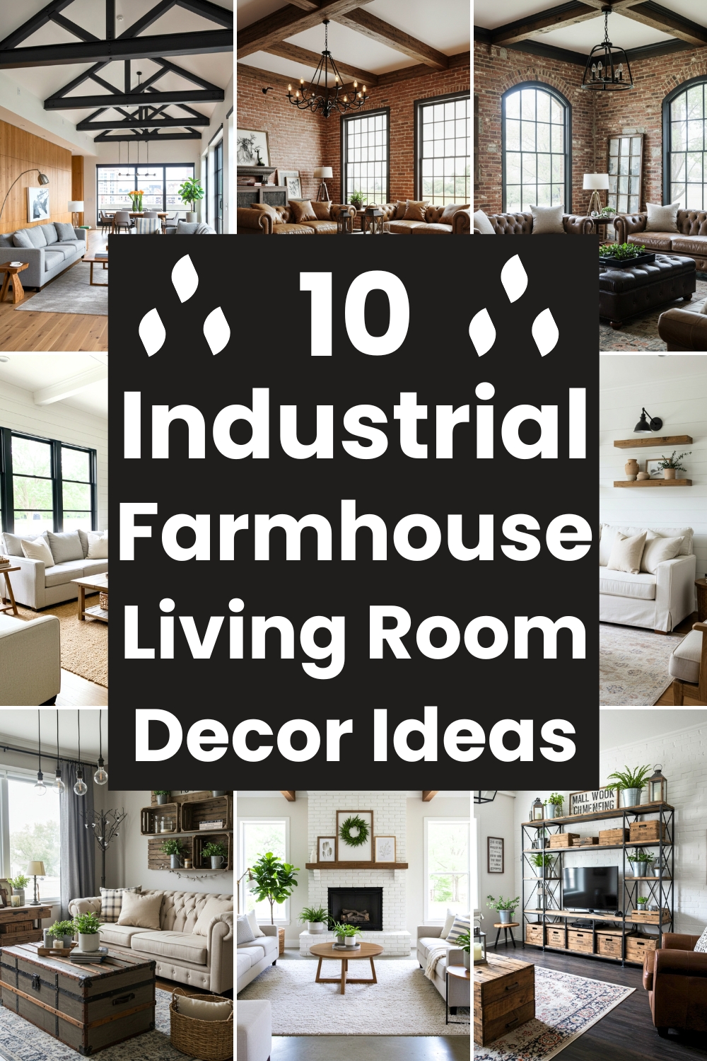 10 Industrial Farmhouse Living Room Decor Ideas