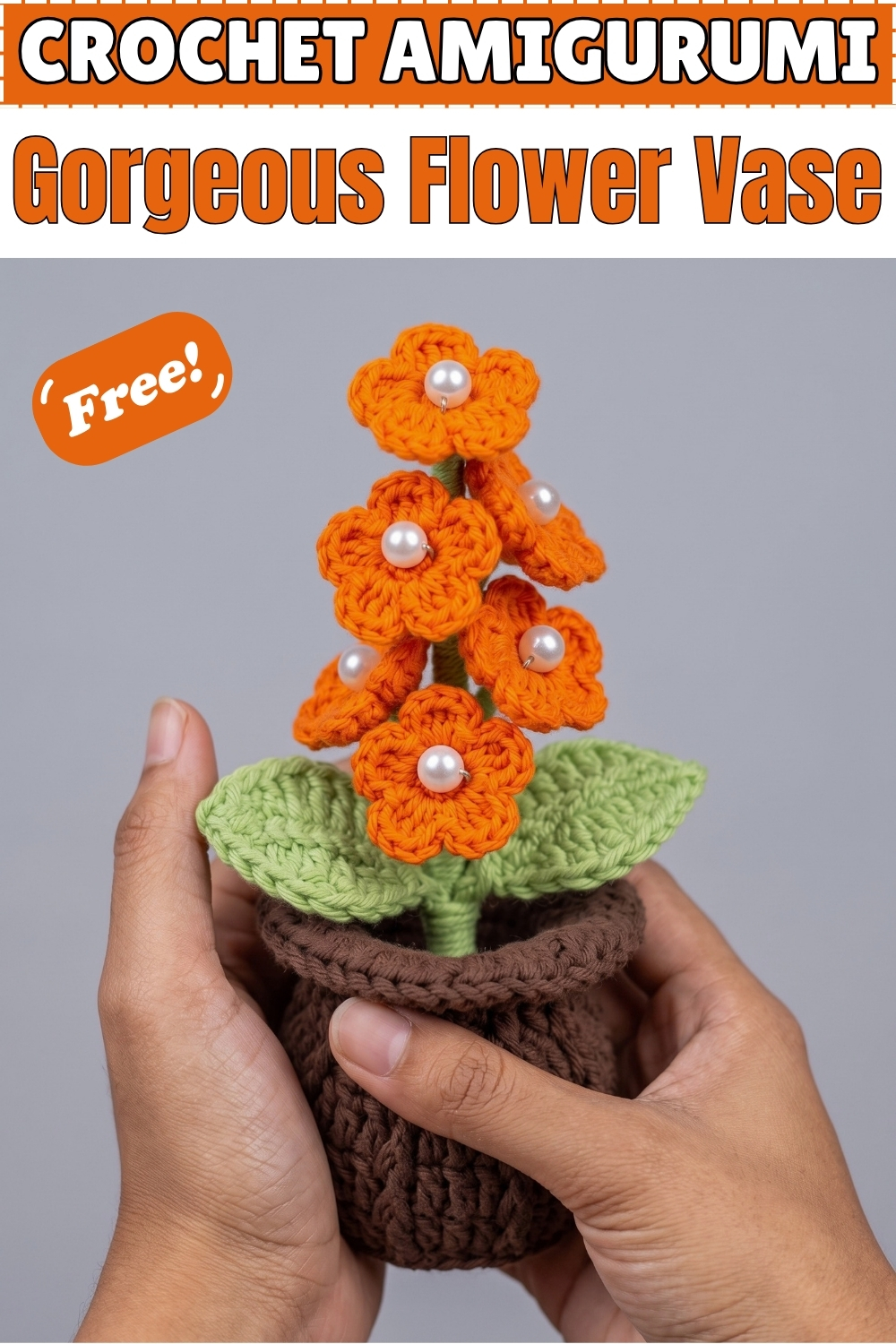 CROCHET AMIGURUMI Gorgeous Flower Vase