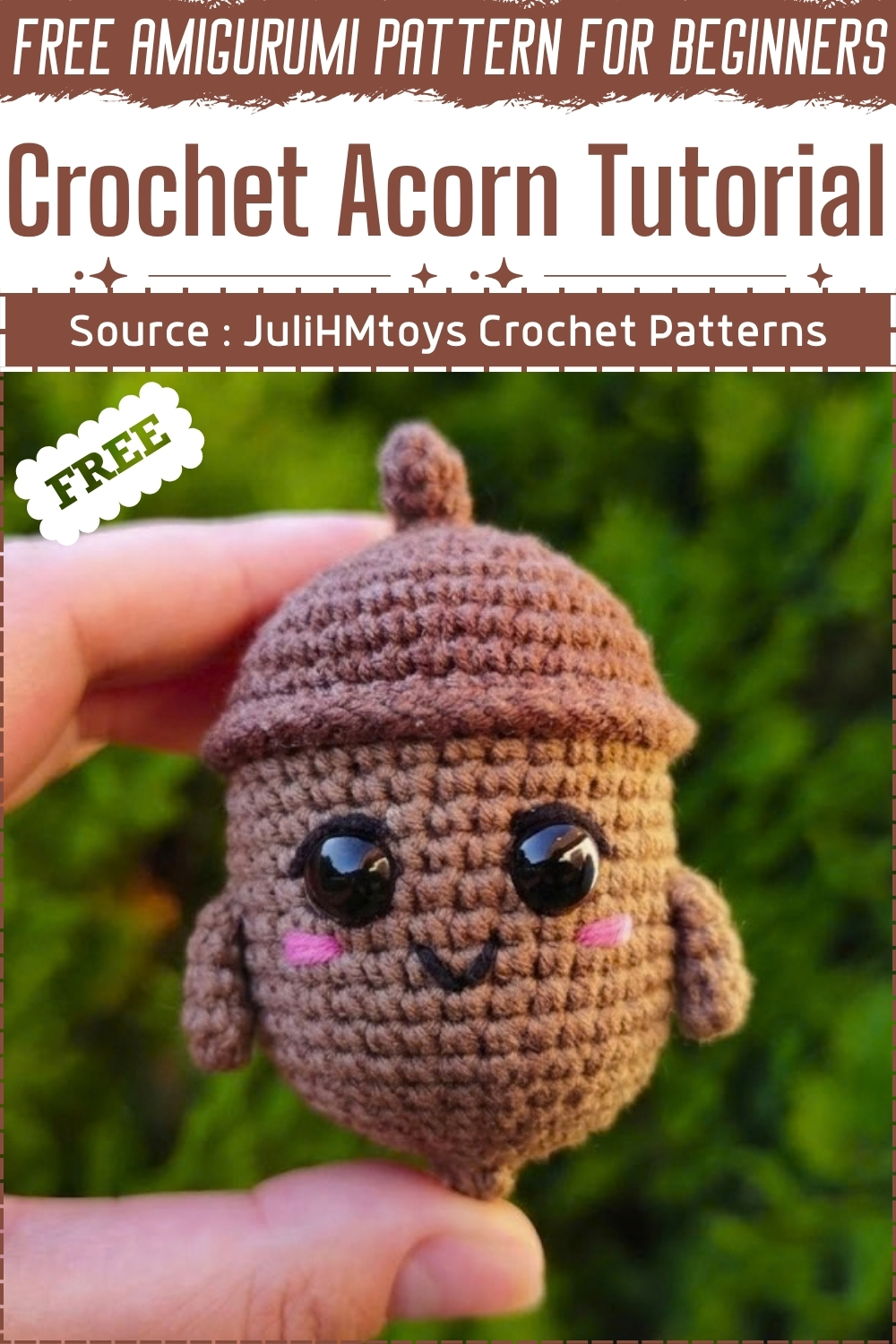 FREE Amigurumi Crochet Acorn Tutorial